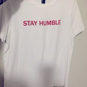 Stay humble T shirt